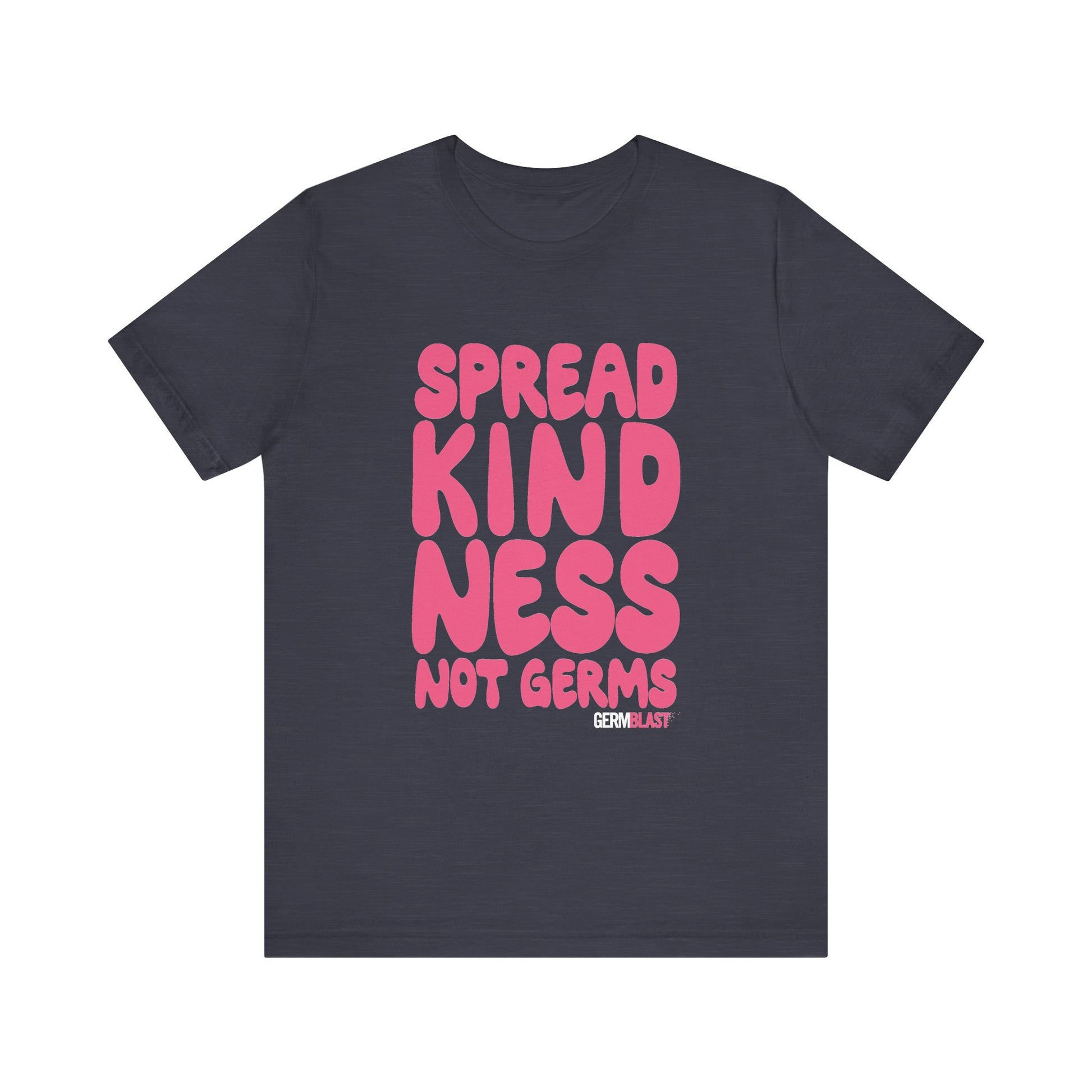 Unisex Kindness Tee - Spread Kindness Not Germs, Motivational T-Shirt, Gift for Friends, Casual Wear, Positivity Apparel - GermBlast