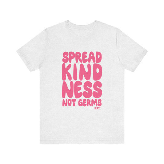 Unisex Kindness Tee - Spread Kindness Not Germs, Motivational T-Shirt, Gift for Friends, Casual Wear, Positivity Apparel - GermBlast