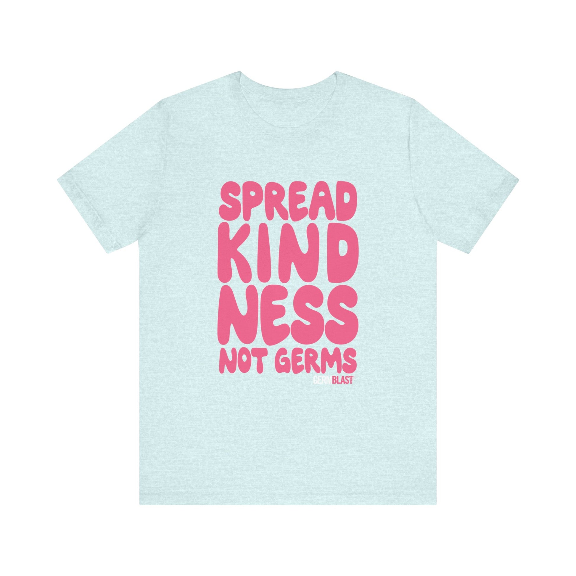 Unisex Kindness Tee - Spread Kindness Not Germs, Motivational T-Shirt, Gift for Friends, Casual Wear, Positivity Apparel - GermBlast
